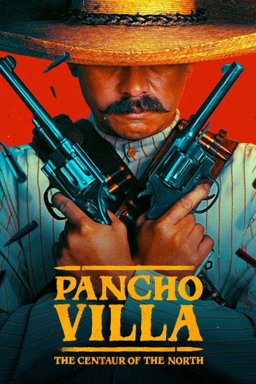 مسلسل Pancho Villa: The Centaur of the North الموسم الاول الحلقة 10 العاشرة مترجمة